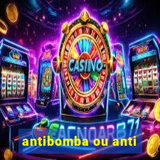 antibomba ou anti-bomba